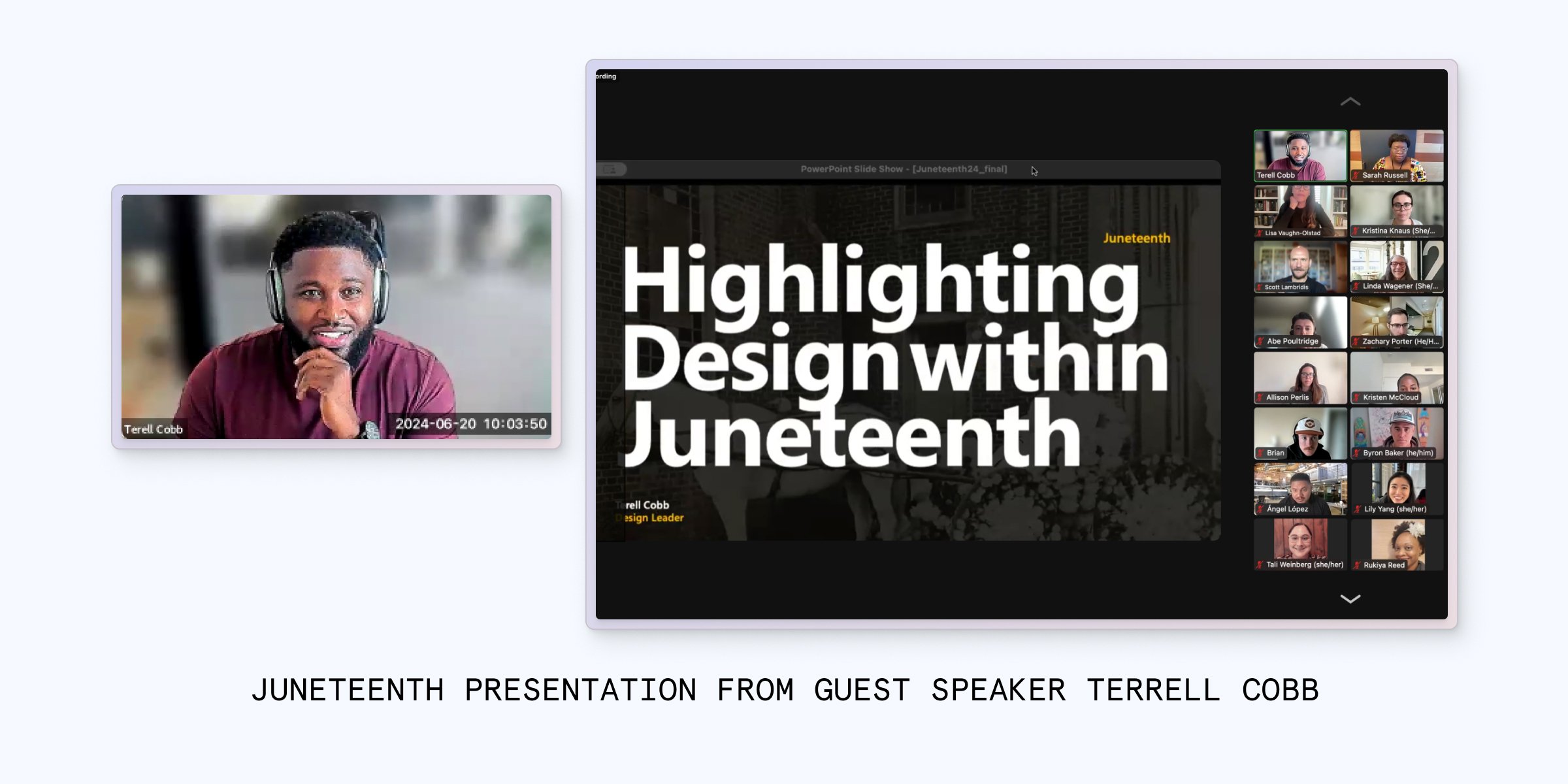 Screenshot of Zoom meeting with Terrell Cobb, his title slide to his presentation reads "Highlighting Design within Juneteenth"